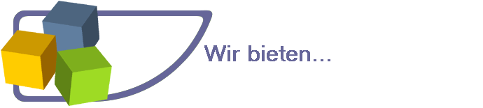 Wir bieten...
